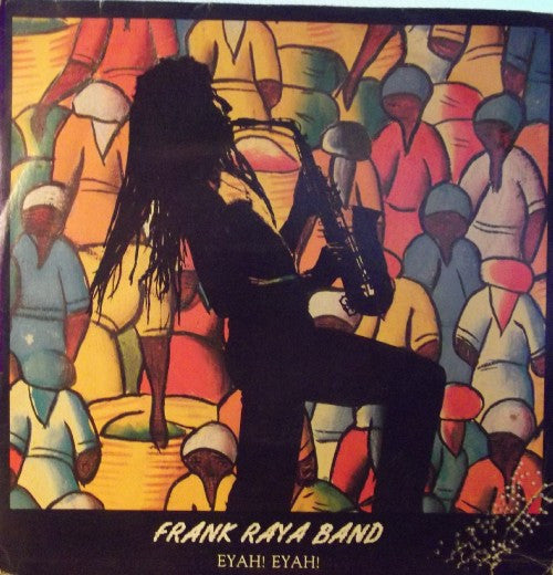 Frank Raya Band - Eyah! Eyah! (7", Single)