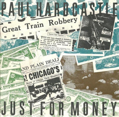 Paul Hardcastle - Just For Money (7")
