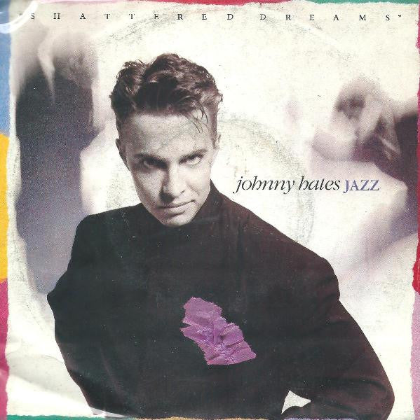 Johnny Hates Jazz - Shattered Dreams (7", ES)