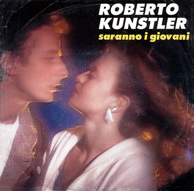 Roberto Kunstler - Saranno I Giovani (7")