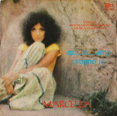 Marcella Bella - Mi... Ti... Amo / Proprio Io (7")