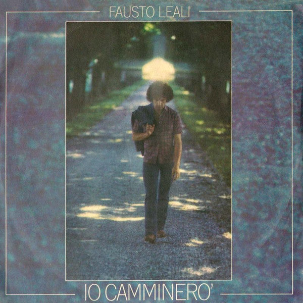 Fausto Leali - Io Camminerò (7")