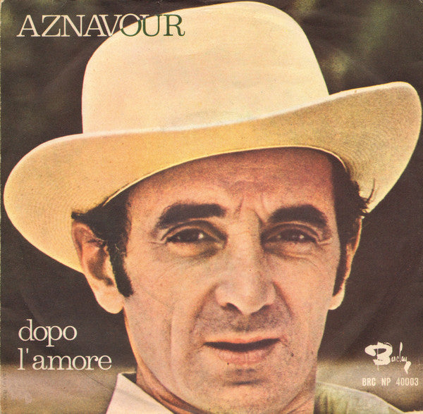 Charles Aznavour - Dopo L'Amore (7")