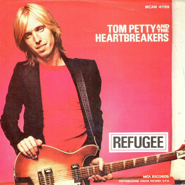 Tom Petty And The Heartbreakers - Refugee (7")