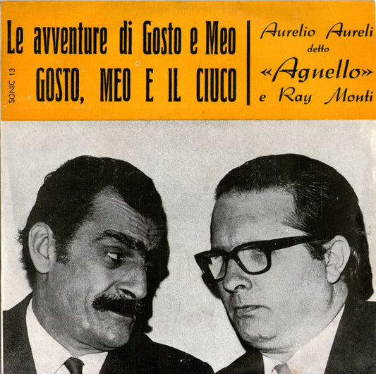 Aurelio Aureli Detto "Agnello" E Ray Monti - Le Avventure DI Gosto E Meo / Gosto, Meo E Il Ciuco (7")
