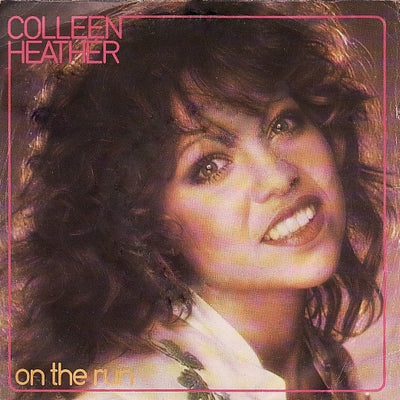 Colleen Heather - On The Run (7")