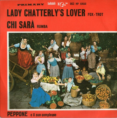 Peppone E Il Suo Complesso - Lady Chatterly's Lover / Chi Sarà (7")