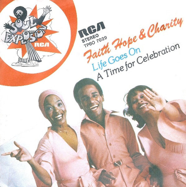 Faith, Hope & Charity - Life Goes On / A Time For Celebration (7")
