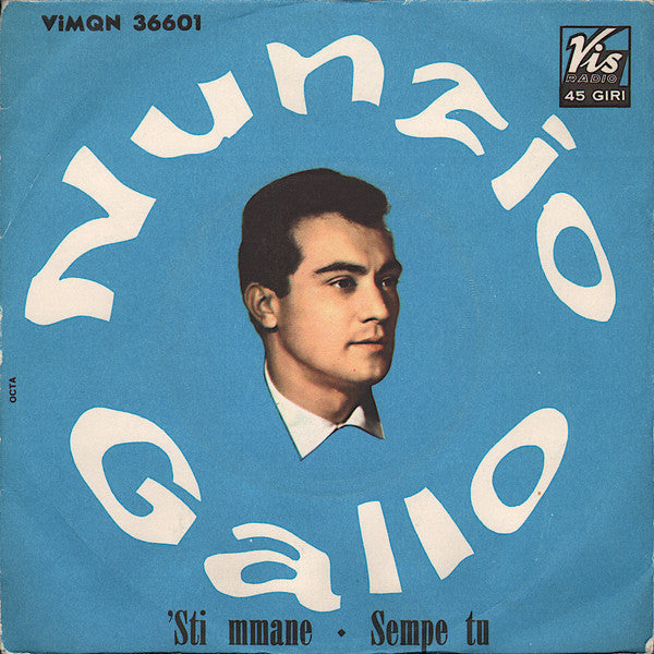 Nunzio Gallo - Sti Mmane • Sempe Tu (7")