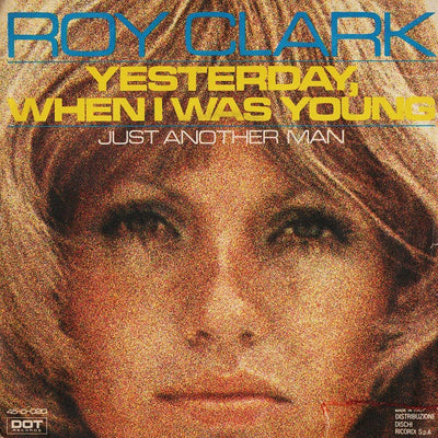 Roy Clark - Yesterday, When I Was Young  (7")