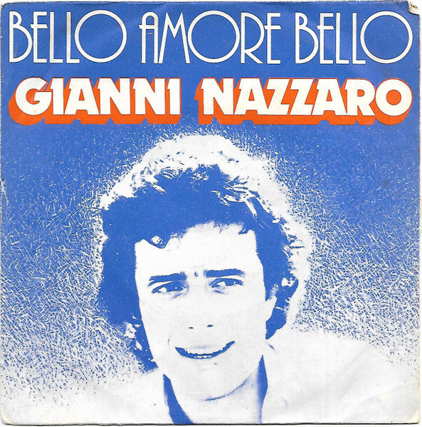 Gianni Nazzaro - Bello Amore Bello (7")