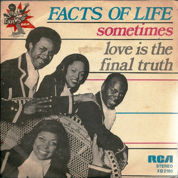 Facts Of Life - Sometimes / Love Is The Final Truth (7")