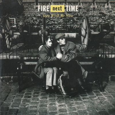 Fire Next Time - Stay With Me Now (7", Single)