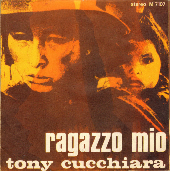 Tony Cucchiara - Ragazzo Mio (7", Gat)