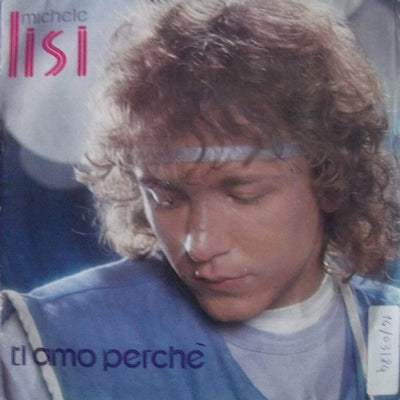 Michele Lisi - Ti Amo Perchè (7")