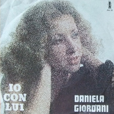 Daniela Giordani - Io Con Lui (7")