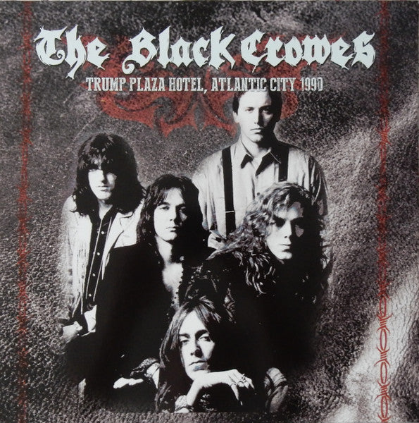 Black Crowes - Trump Plaza Hotel Atlantic City August 24Th 1990 (180gr)