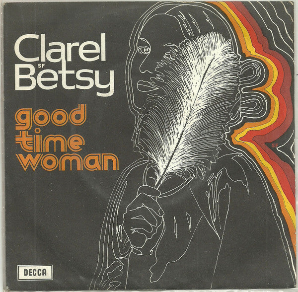 Clarel Betsy - Good Time Woman (7", Single)