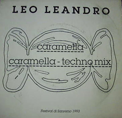 Leo Leandro - Caramella / Caramella / Techno Mix (7")
