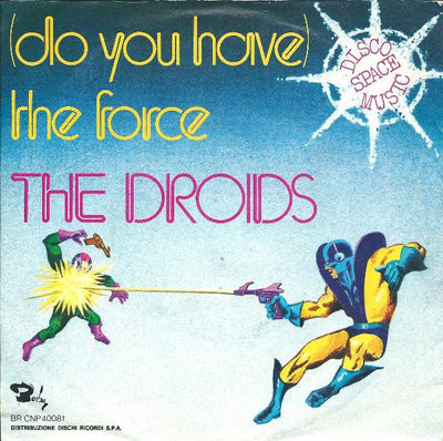 Droids - (Do You Have) The Force (7", Single)