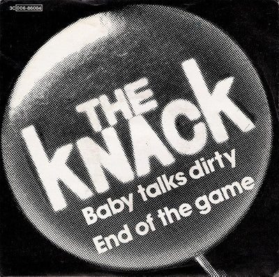 The Knack - Baby Talks Dirty / End Of The Game (7")