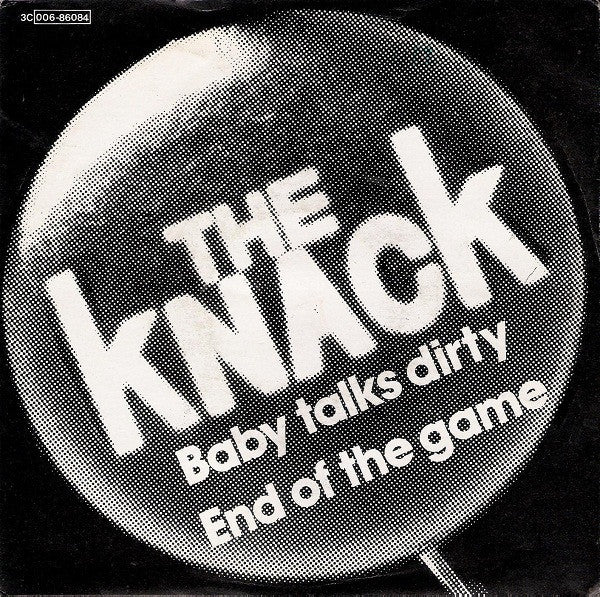 The Knack - Baby Talks Dirty / End Of The Game (7")