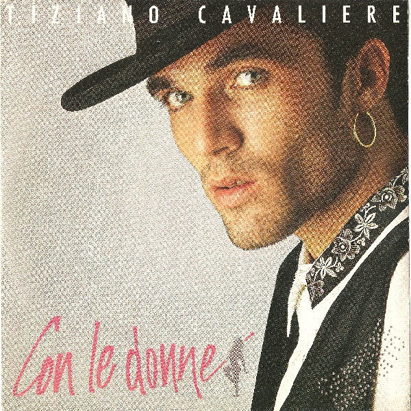 Tiziano Cavaliere - Con Le Donne / Be A Woman (7")