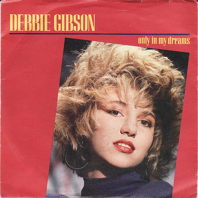 Debbie Gibson - Only In My Dreams (7")