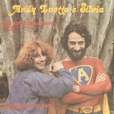 Andy Luotto e Silvia Annichiarico - He's, Too Young To Fly / 'Bbuono, No 'Bbuono (7")