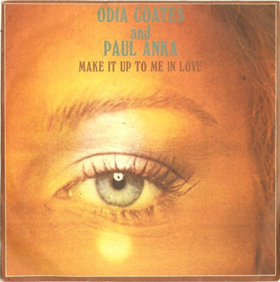 Odia Coates And Paul Anka - Make It Up To Me In Love (7", Single)