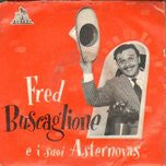 Fred Buscaglione E I Suoi Asternovas - Giacomino / Io Piaccio / Pensa Ai Fatti Tuoi / Silbando Mambo (7", EP)