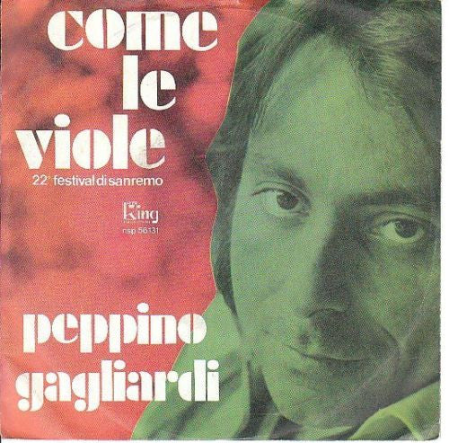 Peppino Gagliardi - Come Le Viole (7")