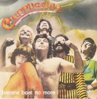 Cappuccino - Banana Boat No More (7")