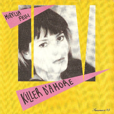Mirella Felli - Killer D'Amore (7")