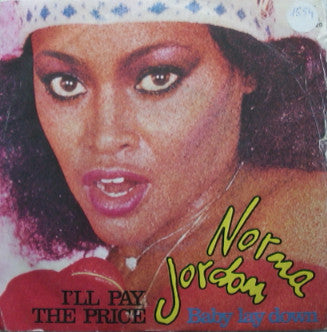Norma Jordan - I'll Pay The Price / Baby Lay Down (7")
