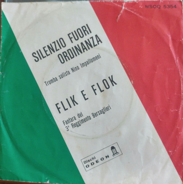 Fanfara Del 3° Reggimento Bersaglieri "Centauro" - Silenzio Fuori Ordinanza / Flik E Flok (7")