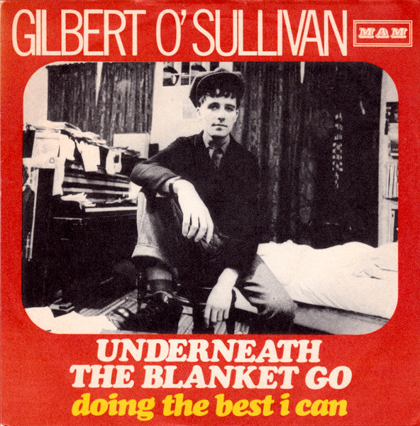 Gilbert O'Sullivan - Underneath The Blanket Go / Doing The Best I Can (7")