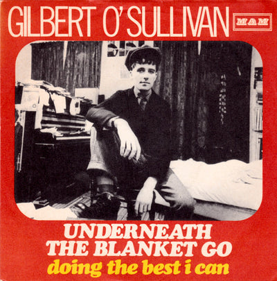 Gilbert O'Sullivan - Underneath The Blanket Go / Doing The Best I Can (7")