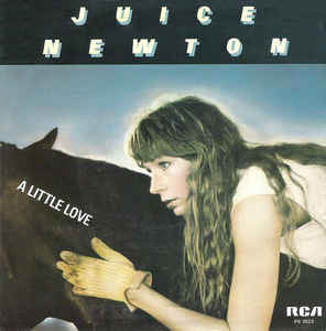 Juice Newton - A Little Love (7")