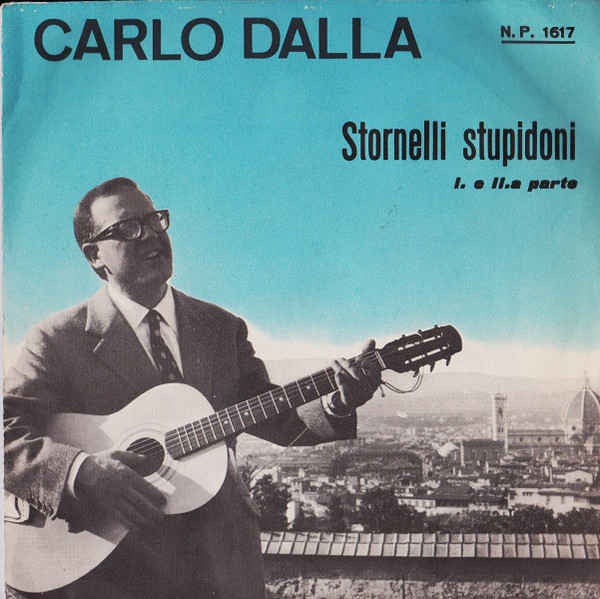 Carlo Dalla - Stornelli In Riva All'Arno (7")