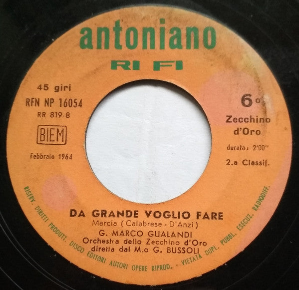 Gian Marco Gualandi / Lauretta Artom - Da Grande Voglio Fare / Il Torrone (7")