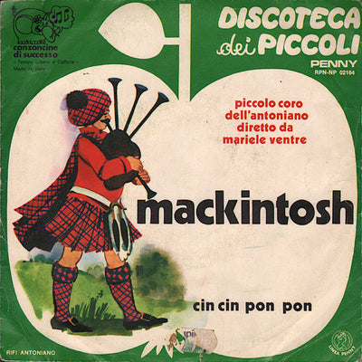 Piccolo Coro Dell'Antoniano Diretto Da Mariele Ventre - Mackintosh (7")