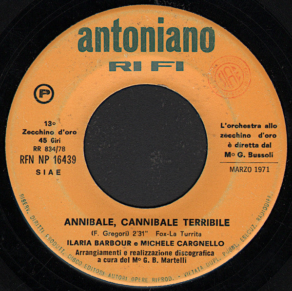 Ilaria Barbour, Michele Cargnello / Paola Nasti - Annibale, Cannibale Terribile / Quattro Chiacchiere In Famiglia (7")