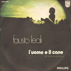 Fausto Leali - L'Uomo E Il Cane (7")