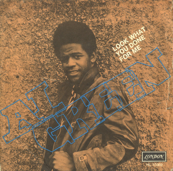 Al Green - Look What You Done For Me (7")