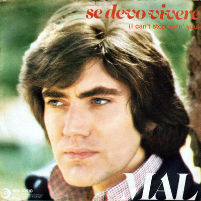 Mal - Se Devo Vivere = I Can't Stop Lovin' You (7")