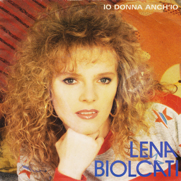 Lena Biolcati - Io Donna Anch'Io (7")