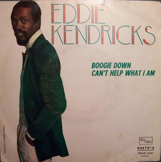Eddie Kendricks - Boogie Down / Can't Help What I Am (7")