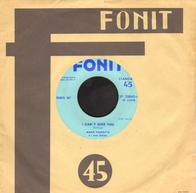 Mario Pezzotta E I Suoi Solisti - I Can't Give You (7")