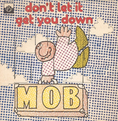 The Mob - Don't Let It Get You Down (7")